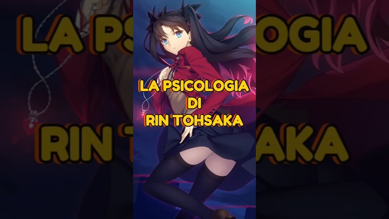 La Psicologia di Rin Tohsaka nel mondo di Fate/stay night