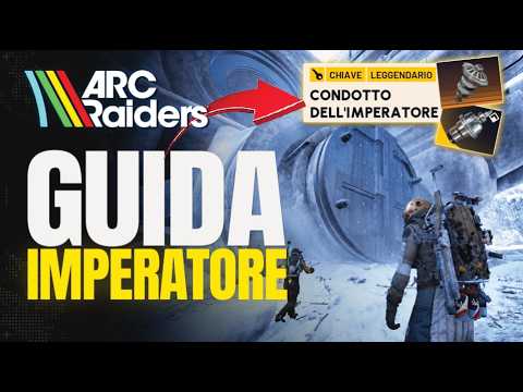 ARC Raiders: guida completa all’Emperor in solitaria, chiavi, percorsi e loot