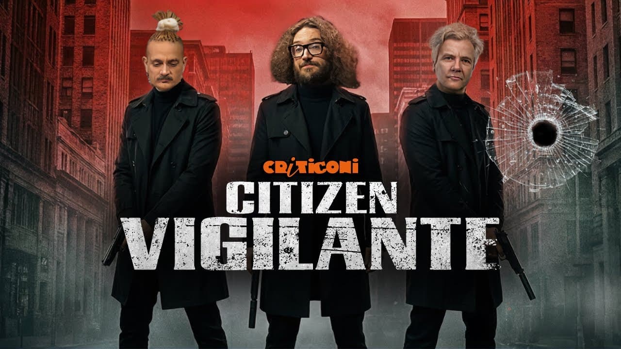 Citizen Vigilante: il film controverso al centro di Criticoni Talk #42