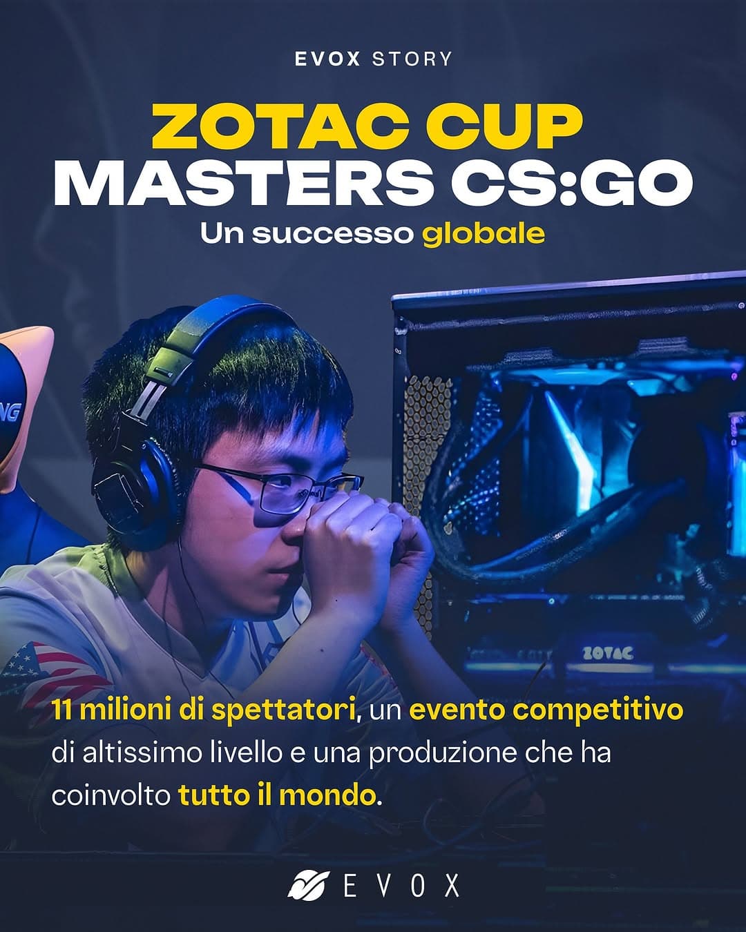 ZOTAC CUP MASTERS CS:GO 2018: uno degli eventi più seguiti nella storia degli esports. 🌎⭐️
eVox ha Case Study: ZOTAC CUP MASTERS CS:GO 2018: uno degli eventi più...